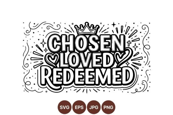 Chosen Loved Redeemed SVG Design: Graphics & Illustrations