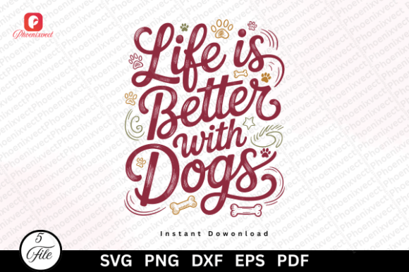 Life Is Better with Dog Lover Mom SVG Graphics